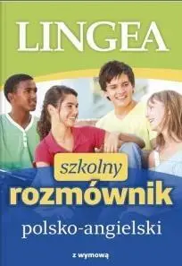 Szkolny rozmównik polsko-angielski - praca zbiorowa