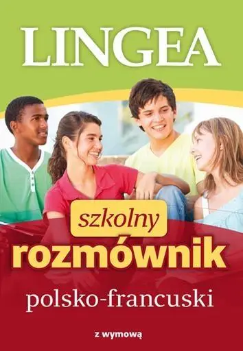 Szkolny rozmównik polsko-francuski - praca zbiorowa