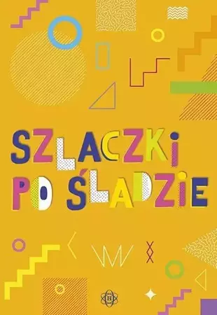 Szlaczki po śladzie - praca zbiorowa