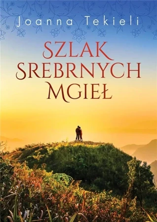 Szlak srebrnych mgieł - Joanna Tekieli