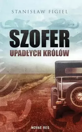 Szofer upadłych królów - Stanisław Figiel