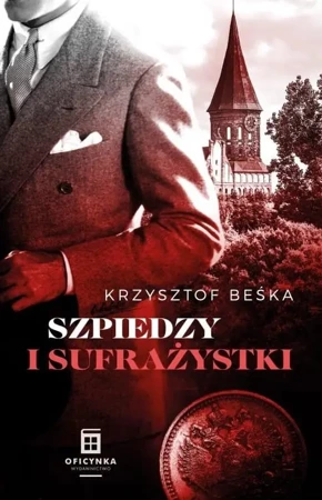 Szpiedzy I Sufrażystki - Krzysztof Beśka