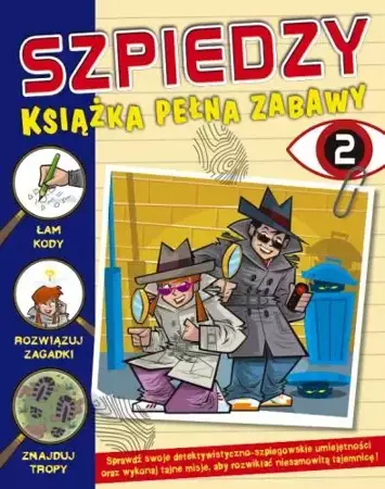 Szpiedzy książka pełna zabaw 2 - Lisa Miles, Eve Xanna Chown