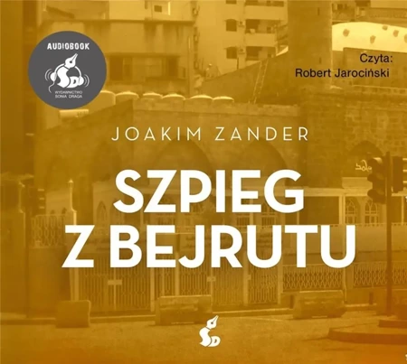 Szpieg z Bejrutu audiobook - Joakim Zander, Wojciech Łygaś, Robert Jarociński