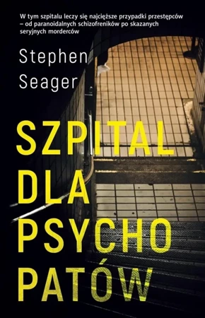 Szpital dla psychopatów - Stephen Seager, Joanna Grabarek