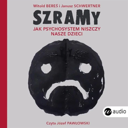 Szramy audiobook - Witold Bereś, Janusz Schwertner, Józef Pawłowski