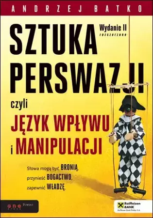 Sztuka Perswazji, czyli język wpływu i manipulacji - Andrzej Batko