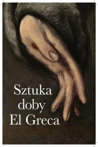 Sztuka doby El Greca - praca zbiorowa