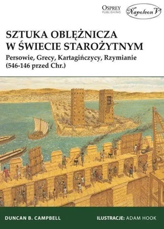 Sztuka oblężnicza w świecie starożytnym - Duncan B. Campbell