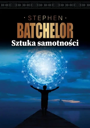 Sztuka samotności - Stephen Batchelor