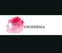 Sztuka uwodzenia - Danuta Skwarczyńska, Alicja Wańczyk