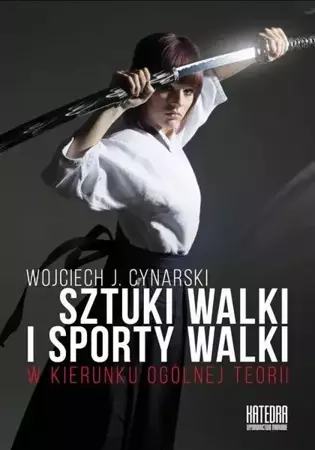 Sztuki walki i sporty walki - Wojciech J. Cynarski