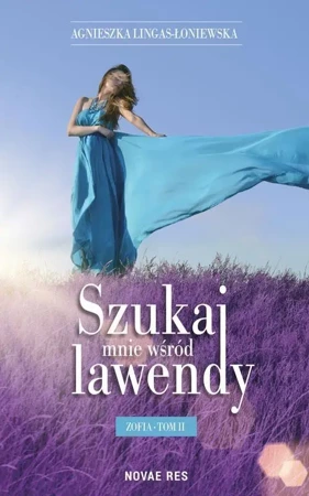 Szukaj mnie wśród lawendy T.2 Zofia - Agnieszka Lingas-Łoniewska