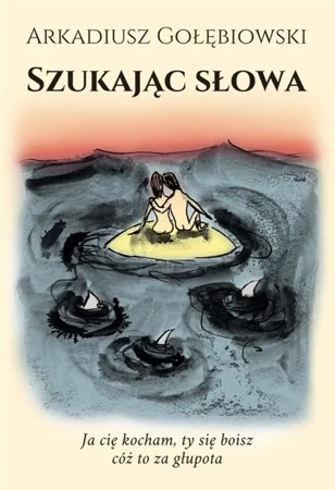 Szukając słowa - Arkadiusz Gołębiowski