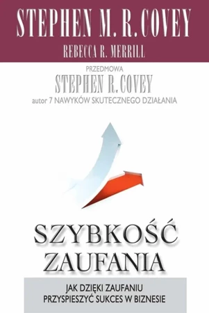 Szybkość zaufania - Stephen M. R. Covey, Jerzy Moderski