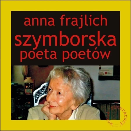 Szymborska. Poeta poetów - Anna Frajlich