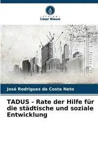 TADUS - Rate der Hilfe für die städtische und soziale Entwicklung - Rodrigues da Costa Neto José