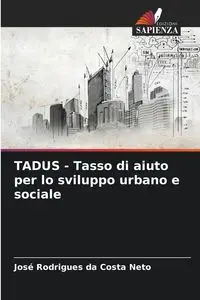 TADUS - Tasso di aiuto per lo sviluppo urbano e sociale - Rodrigues da Costa Neto José