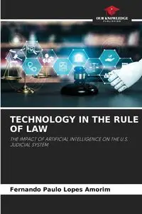 TECHNOLOGY IN THE RULE OF LAW - Fernando Lopes Amorim Paulo