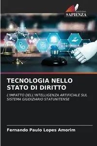 TECNOLOGIA NELLO STATO DI DIRITTO - Fernando Lopes Amorim Paulo