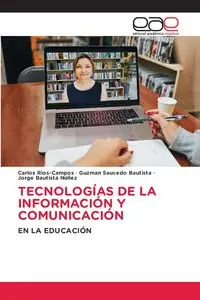 TECNOLOGÍAS DE LA INFORMACIÓN Y COMUNICACIÓN - Carlos Rios-Campos