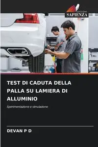 TEST DI CADUTA DELLA PALLA SU LAMIERA DI ALLUMINIO - P D DEVAN