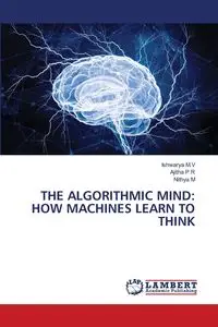 THE ALGORITHMIC MIND - M.V Ishwarya