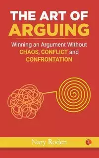 THE ART OF ARGUING - Roden Nary