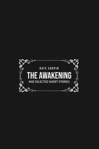 THE AWAKENING - Kate Chopin