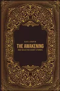 THE AWAKENING - Kate Chopin