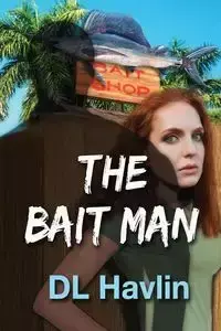 THE BAIT MAN - Havlin DL