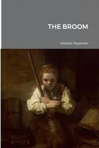 THE BROOM - Violetta Tarpinian