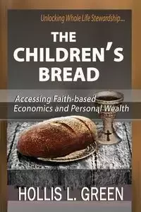 THE CHILDREN'S BREAD - Hollis Green L