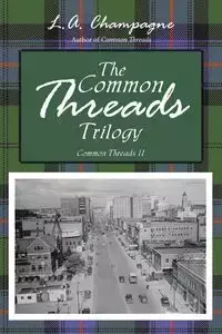 THE COMMON THREADS TRILOGY - Champagne L.A.