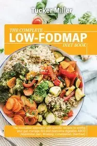 THE COMPLETE LOW-FODMAP DIET BOOK - MILLER TUCKER