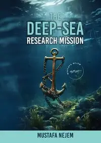 THE DEEP-SEA RESEARCH MISSION - Nejem Mustafa