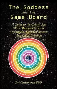 THE GODDESS AND THE GAME BOARD - Jeri Castronova PhD