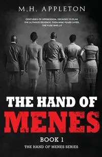 THE HAND OF MENES - Appleton M.H.