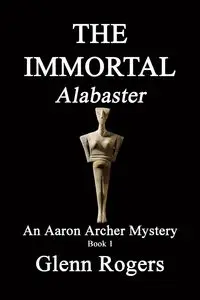 THE IMMORTAL Alabaster - Glenn Rogers