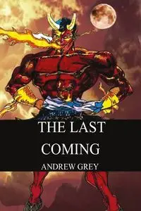 THE LAST COMING - Andrew Grey