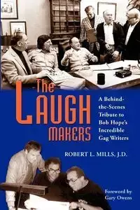 THE LAUGH MAKERS - Mills Robert L.