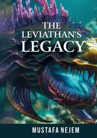 THE LEVIATHAN'S LEGACY - Nejem Mustafa