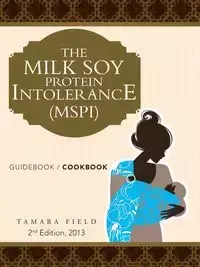 THE  MILK  SOY  PROTEIN  INTOLERANCE  (MSPI) - Tamara Field