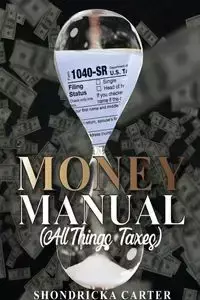 THE MONEY MANUAL - CARTER SHONDRICKA