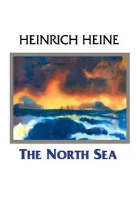 THE NORTH SEA - Heine Heinrich