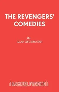 THE REVENGERS COMEDIES - Alan Ayckbourn