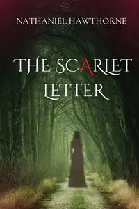 THE SCARLET LETTER - NATHANIEL HAWTHORNE