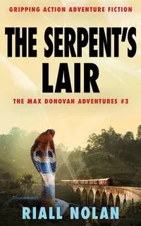 THE SERPENT'S LAIR - Nolan Riall