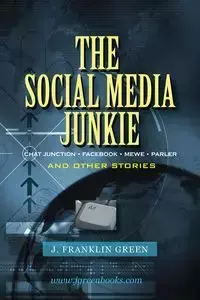 THE SOCIAL MEDIA JUNKIE - John Green