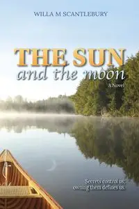 THE SUN AND THE MOON - M. Willa Scantlebury